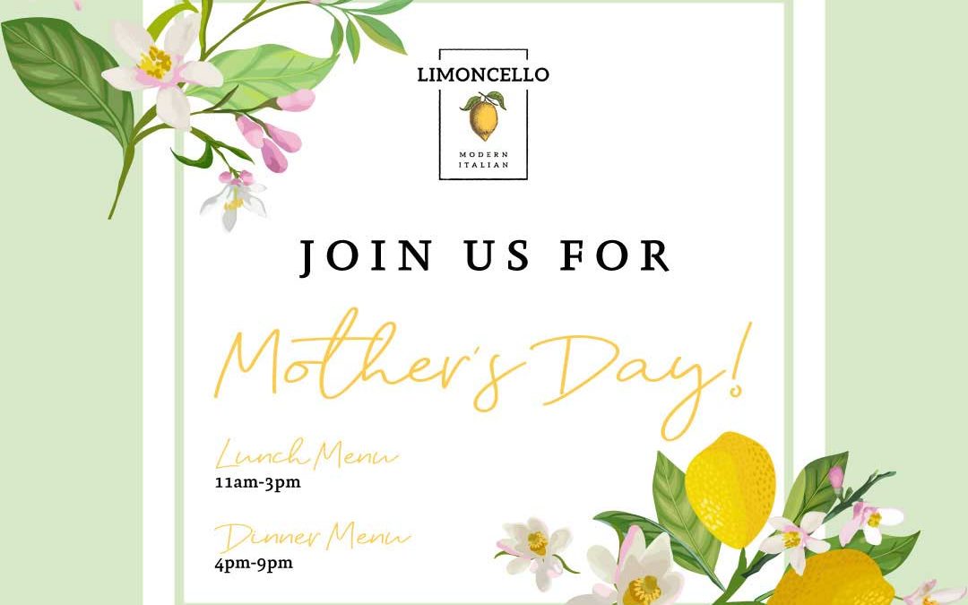 Mother’s Day at Limoncello La Mesa